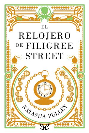 [The Watchmaker of Filigree Street 01] • El Relojero De Filigree Street